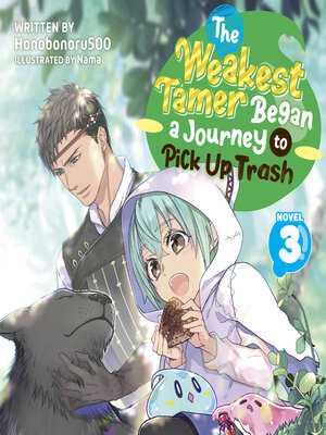 cover image of The Weakest Tamer Began a Journey to Pick Up Trash, Volume 3